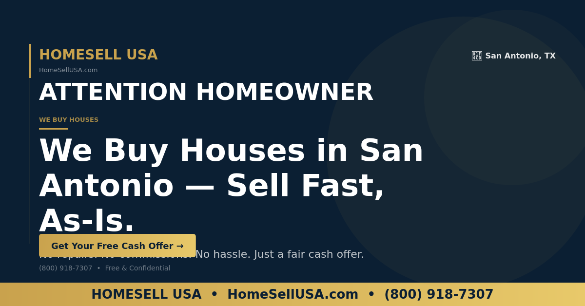 We Buy Houses in San Antonio — HOMESELL USA helps homeowners sell fast as-is