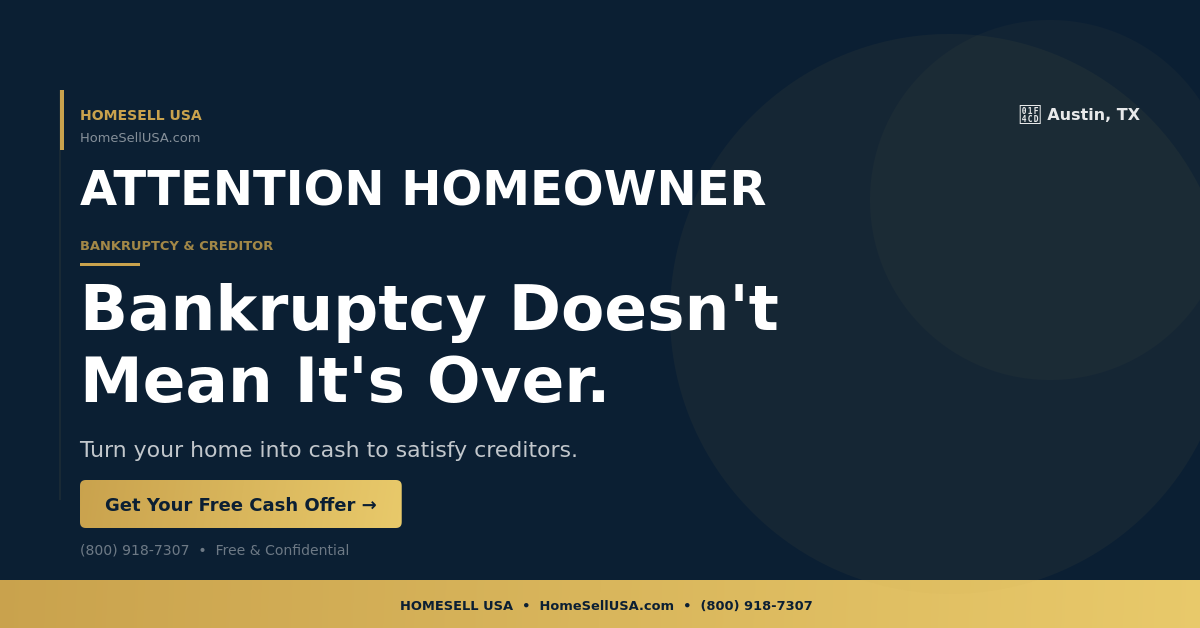 Bankruptcy Doesn't Mean It's Over. - Austin, TX - HOMESELL USA