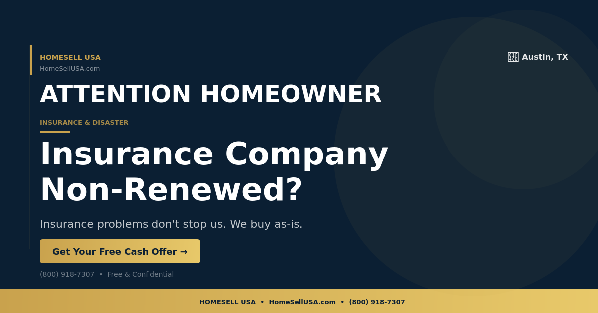 Insurance Company Non-Renewed? - Austin, TX - HOMESELL USA
