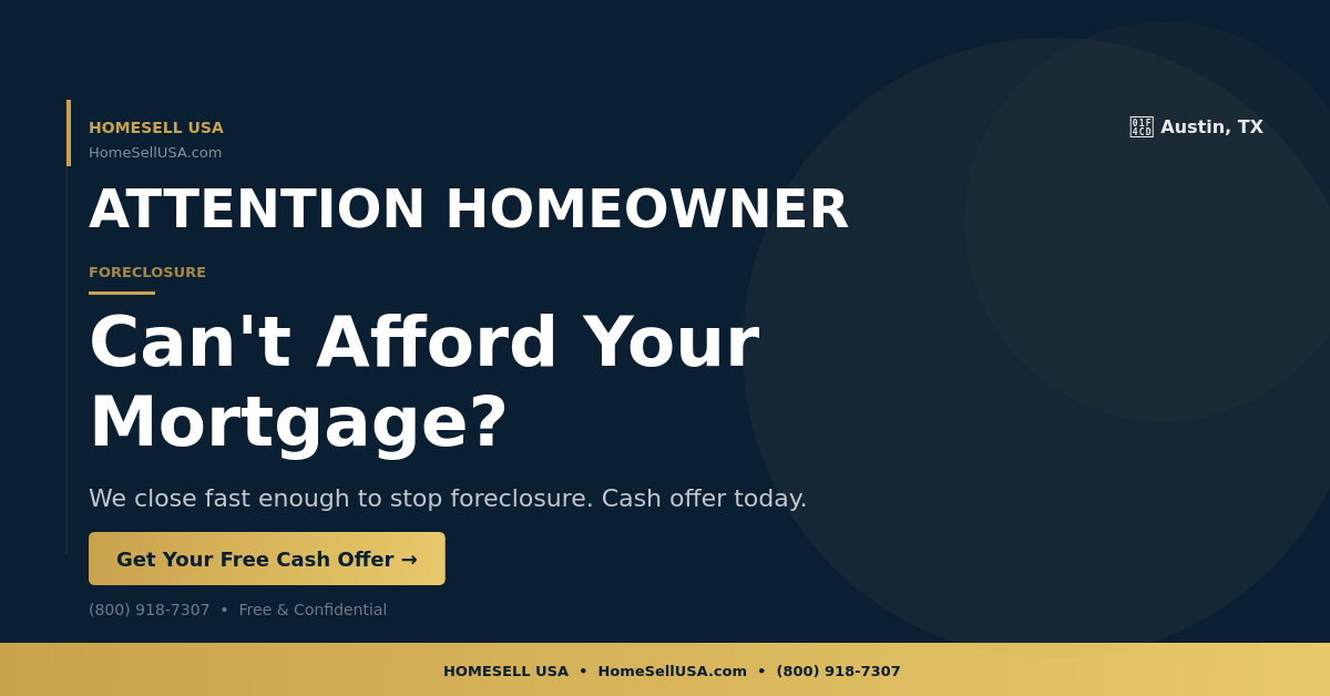 Can't Afford Your Mortgage? - Austin, TX - HOMESELL USA