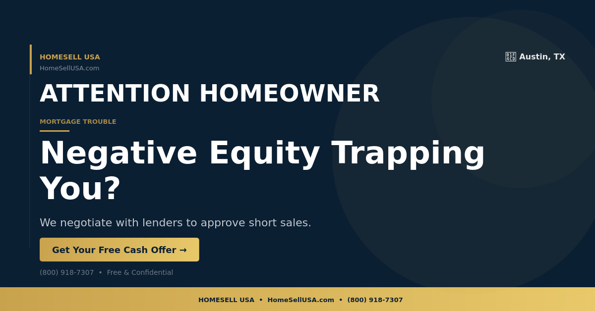 Negative Equity Trapping You? - Austin, TX - HOMESELL USA