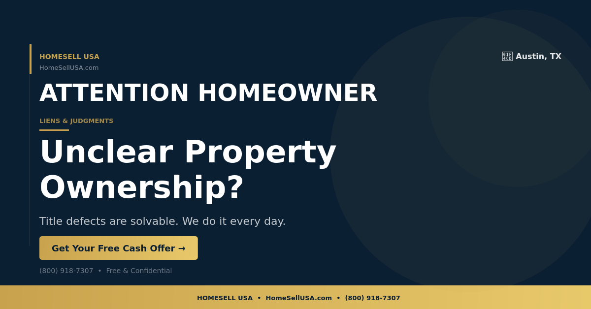 Unclear Property Ownership? - Austin, TX - HOMESELL USA