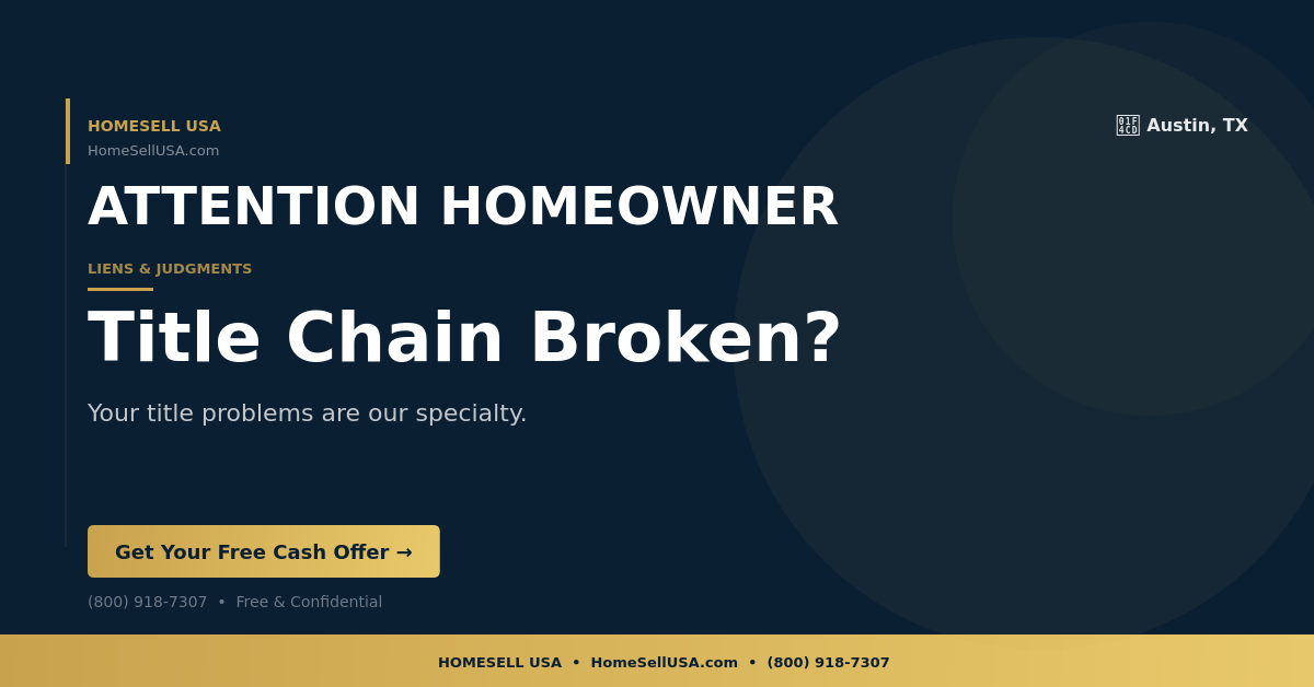 Title Chain Broken? - Austin, TX - HOMESELL USA