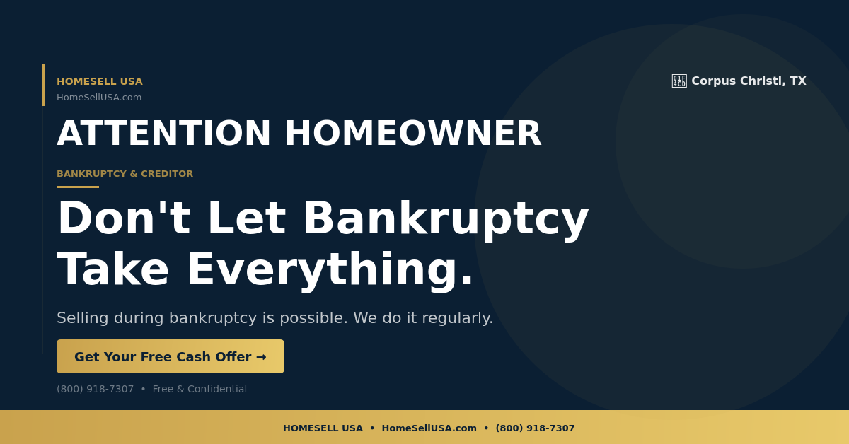 Don't Let Bankruptcy Take Everything. - Corpus Christi, TX - HOMESELL USA