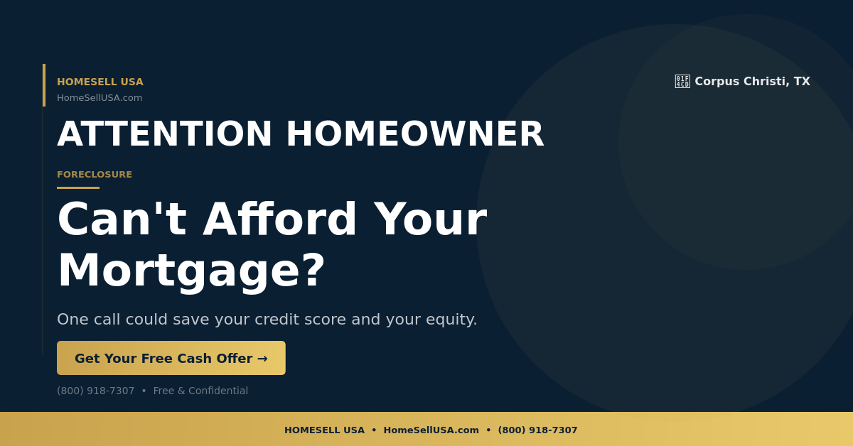 Can't Afford Your Mortgage? - Corpus Christi, TX - HOMESELL USA