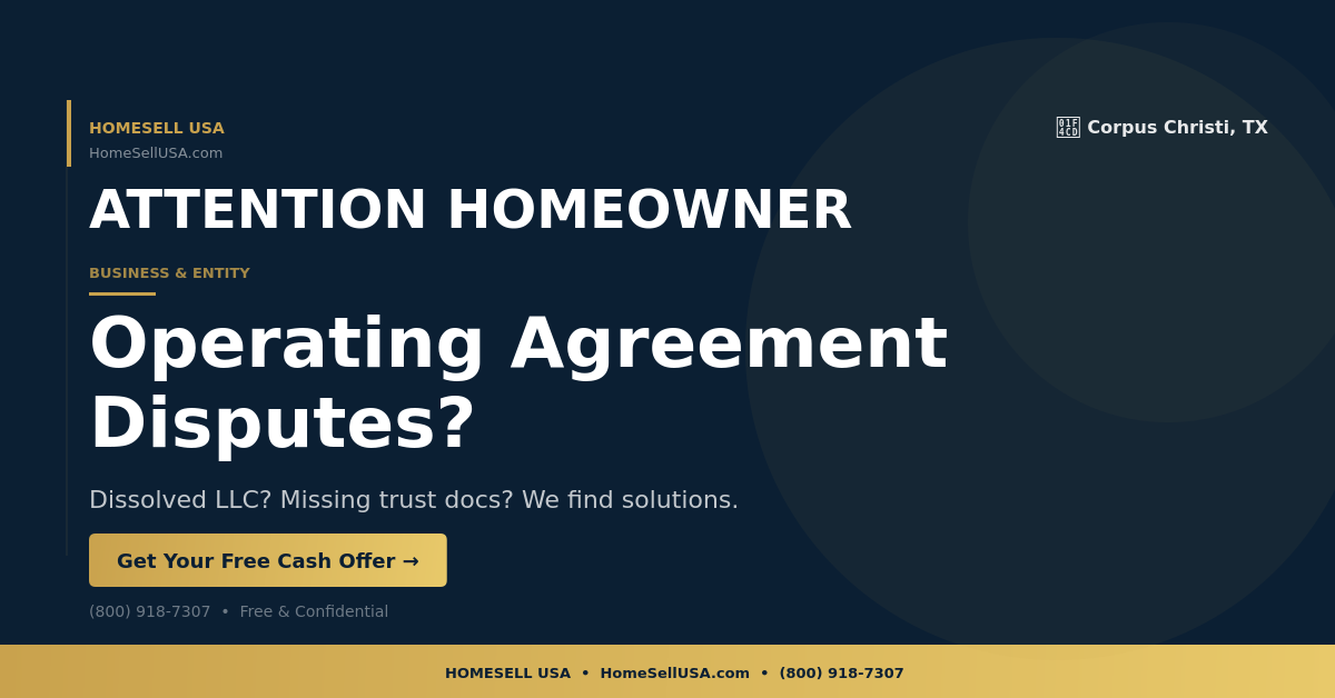 Operating Agreement Disputes? - Corpus Christi, TX - HOMESELL USA