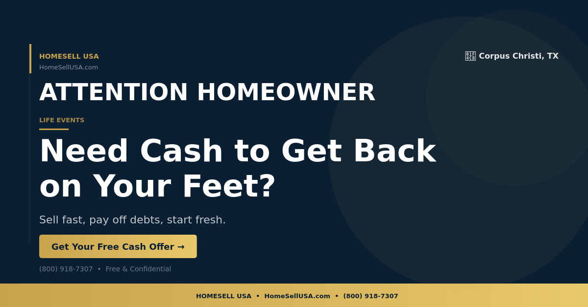Need Cash to Get Back on Your Feet? - Corpus Christi, TX - HOMESELL USA