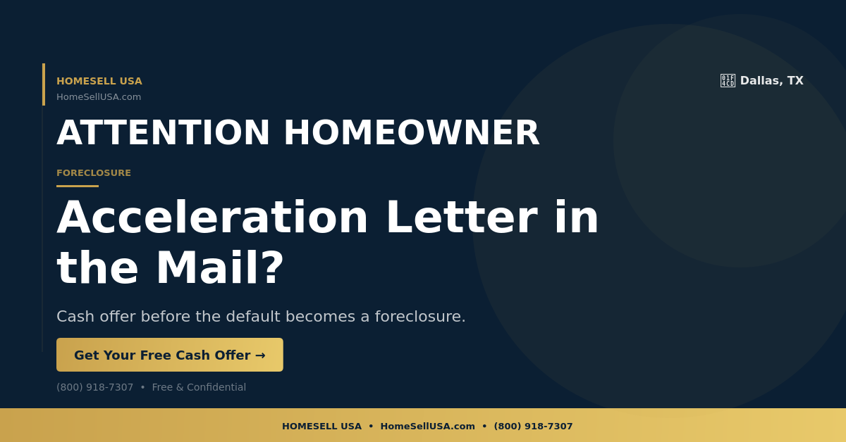 Acceleration Letter in the Mail? - Dallas, TX - HOMESELL USA