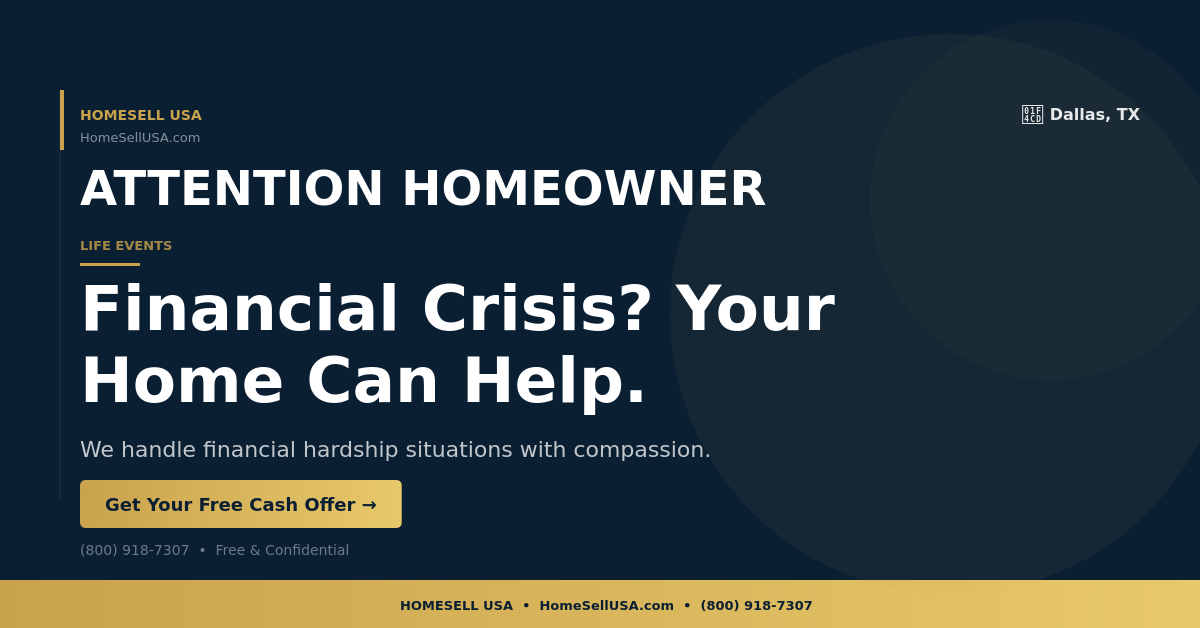 Financial Crisis? Your Home Can Help. - Dallas, TX - HOMESELL USA