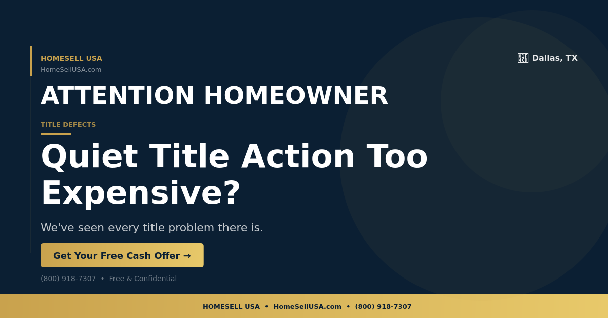 Quiet Title Action Too Expensive? - Dallas, TX - HOMESELL USA
