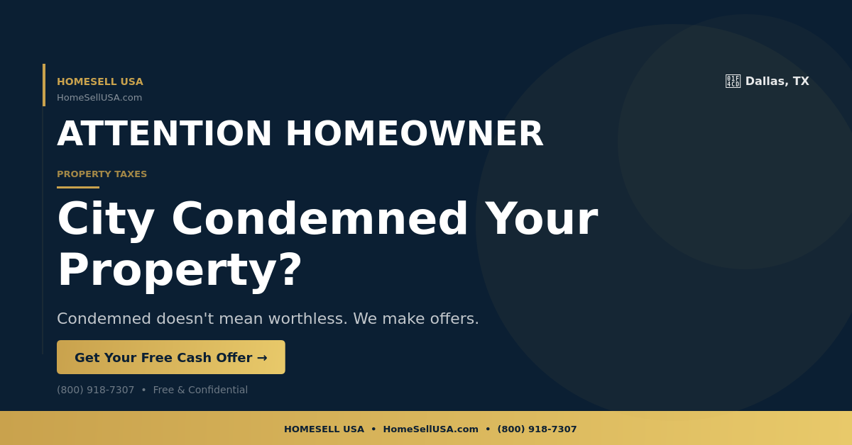 City Condemned Your Property? - Dallas, TX - HOMESELL USA