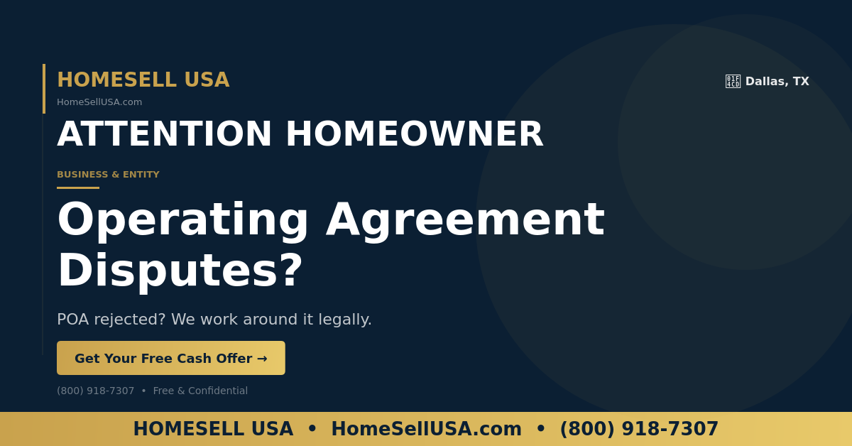 Operating Agreement Disputes? - Dallas, TX - HOMESELL USA
