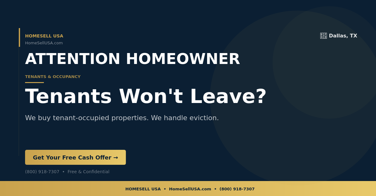 Tenants Won't Leave? - Dallas, TX - HOMESELL USA