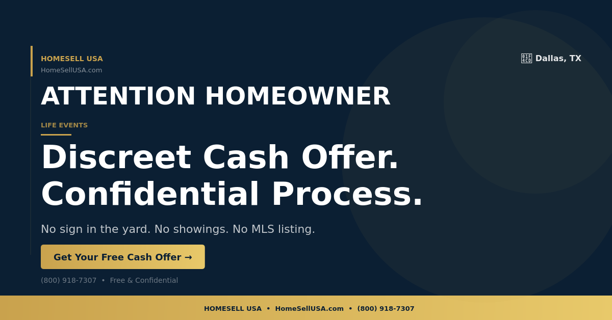 Discreet Cash Offer. Confidential Process. - Dallas, TX - HOMESELL USA