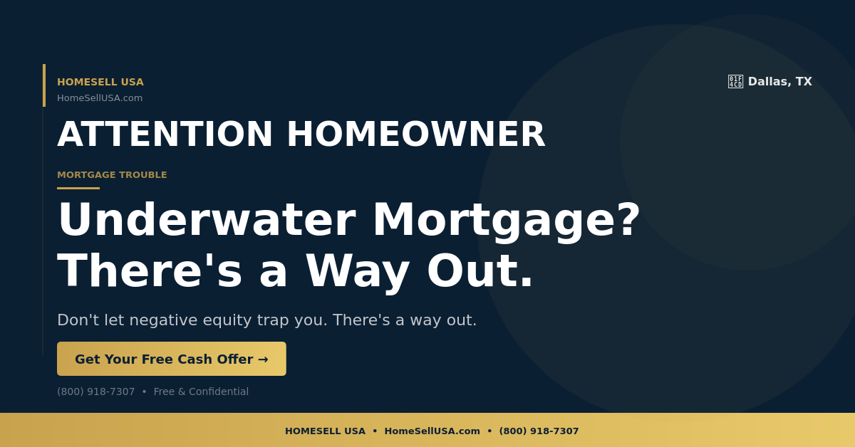 Underwater Mortgage? There's a Way Out. - Dallas, TX - HOMESELL USA
