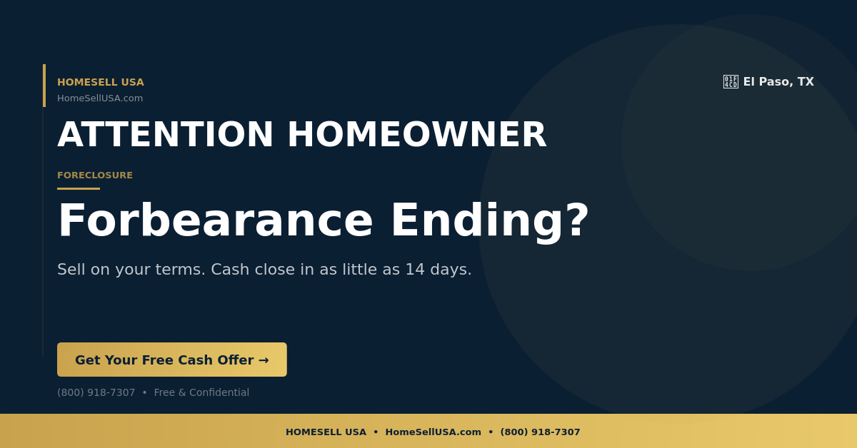 Forbearance Ending? - El Paso, TX - HOMESELL USA
