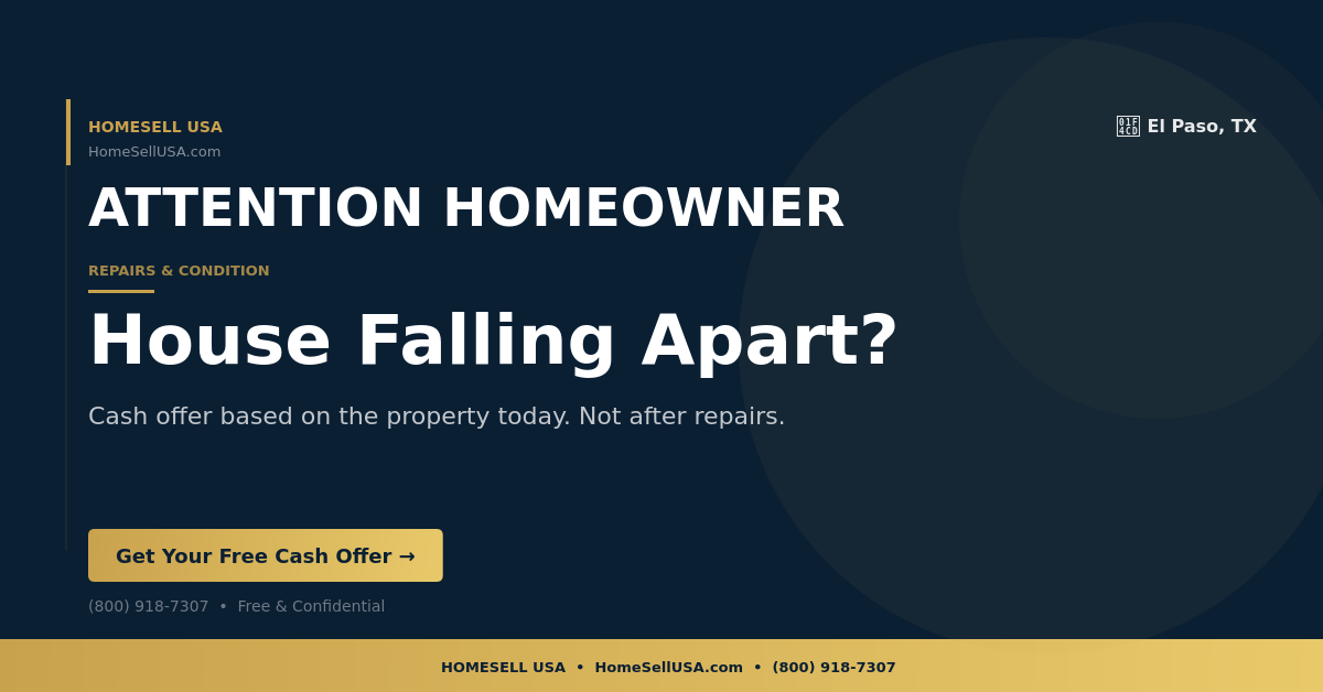 House Falling Apart? - El Paso, TX - HOMESELL USA