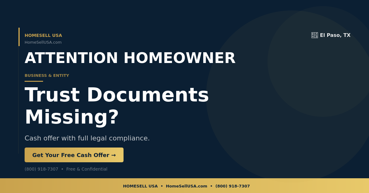 Trust Documents Missing? - El Paso, TX - HOMESELL USA