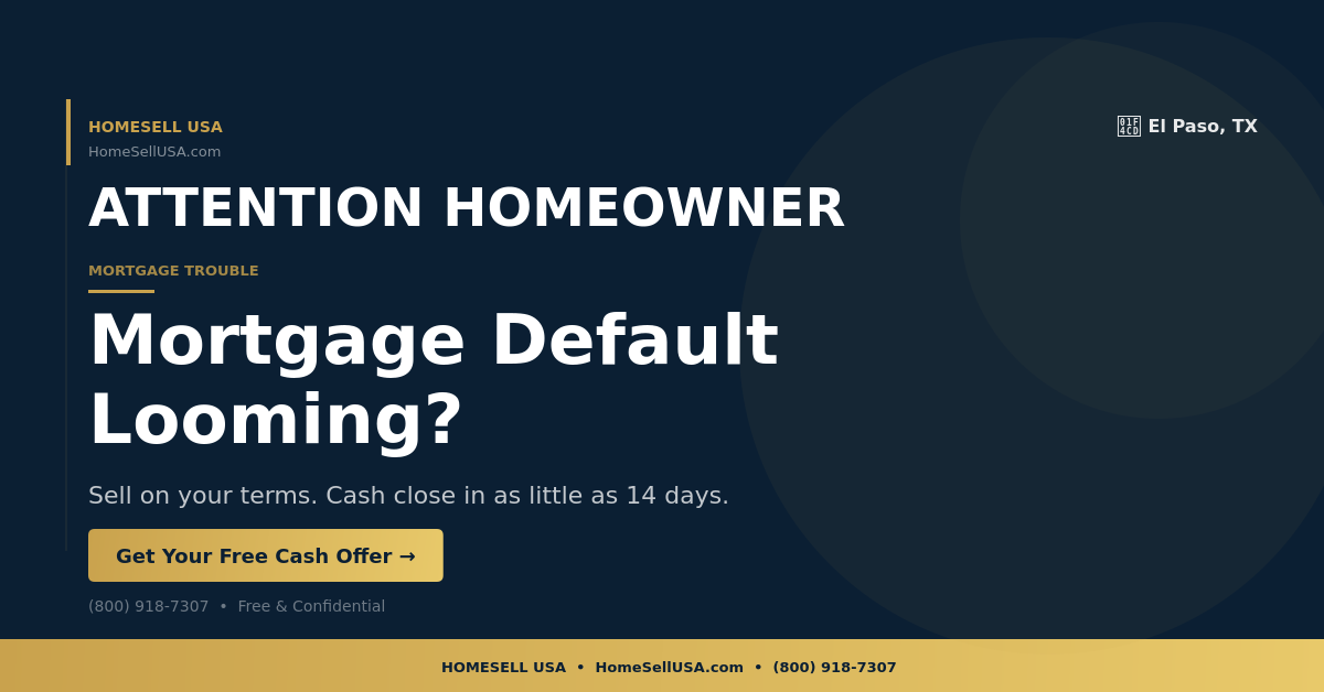 Mortgage Default Looming? - El Paso, TX - HOMESELL USA
