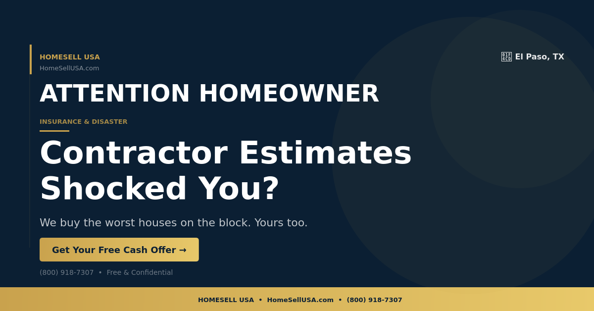 Contractor Estimates Shocked You? - El Paso, TX - HOMESELL USA