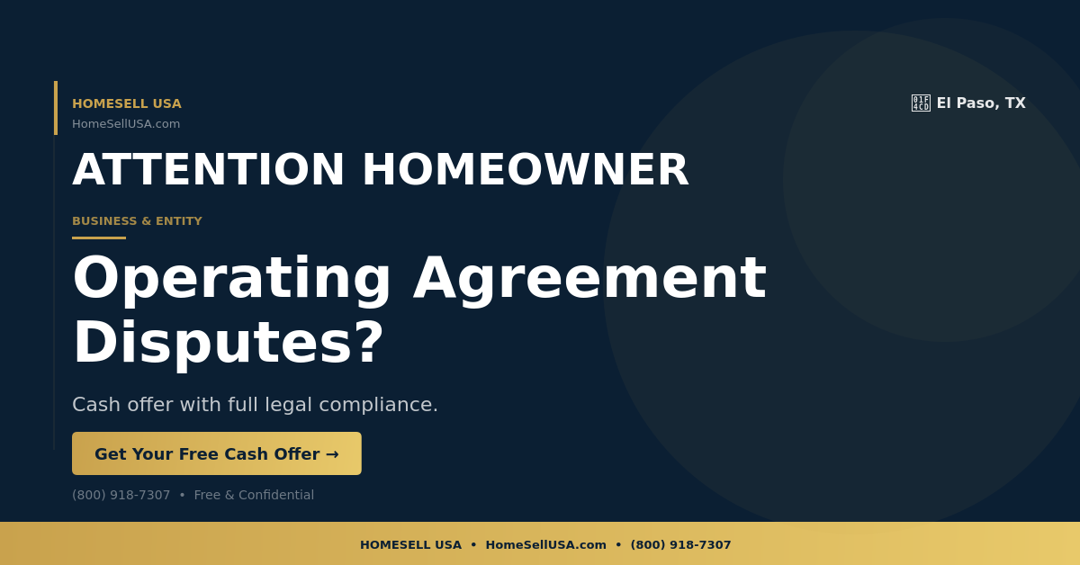 Operating Agreement Disputes? - El Paso, TX - HOMESELL USA