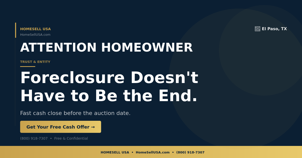 Foreclosure Doesn't Have to Be the End. - El Paso, TX - HOMESELL USA