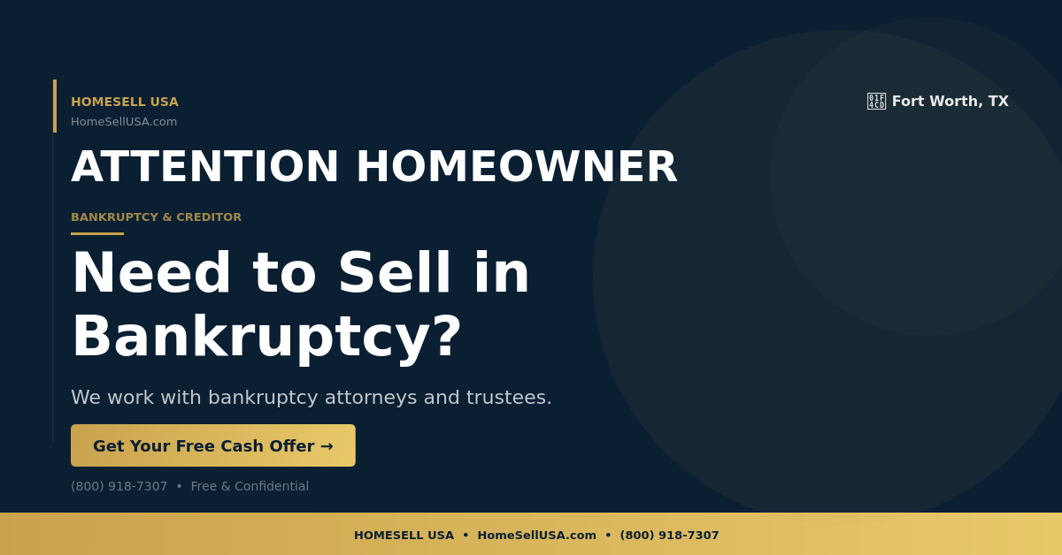 Need to Sell in Bankruptcy? - Fort Worth, TX - HOMESELL USA