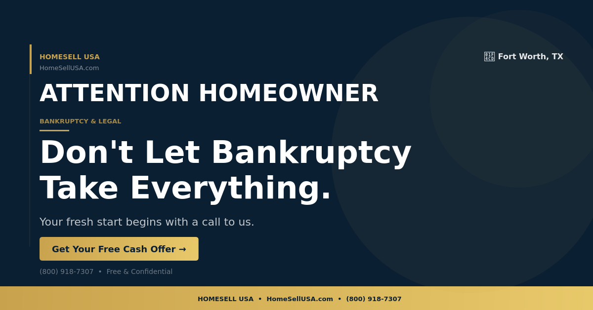 Don't Let Bankruptcy Take Everything. - Fort Worth, TX - HOMESELL USA