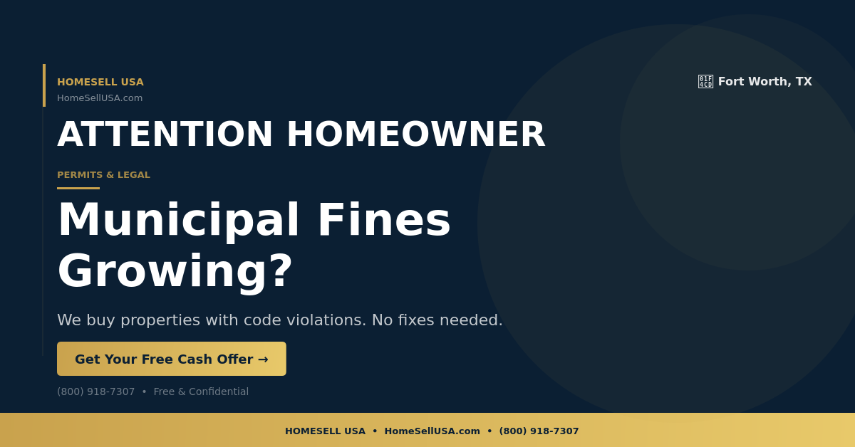 Municipal Fines Growing? - Fort Worth, TX - HOMESELL USA