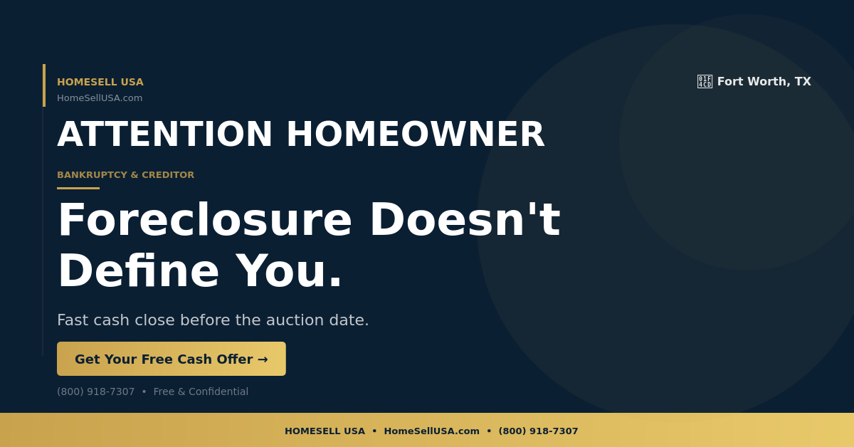 Foreclosure Doesn't Define You. - Fort Worth, TX - HOMESELL USA