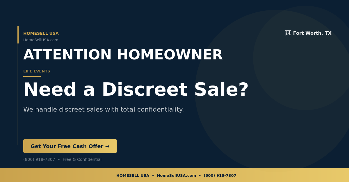 Need a Discreet Sale? - Fort Worth, TX - HOMESELL USA