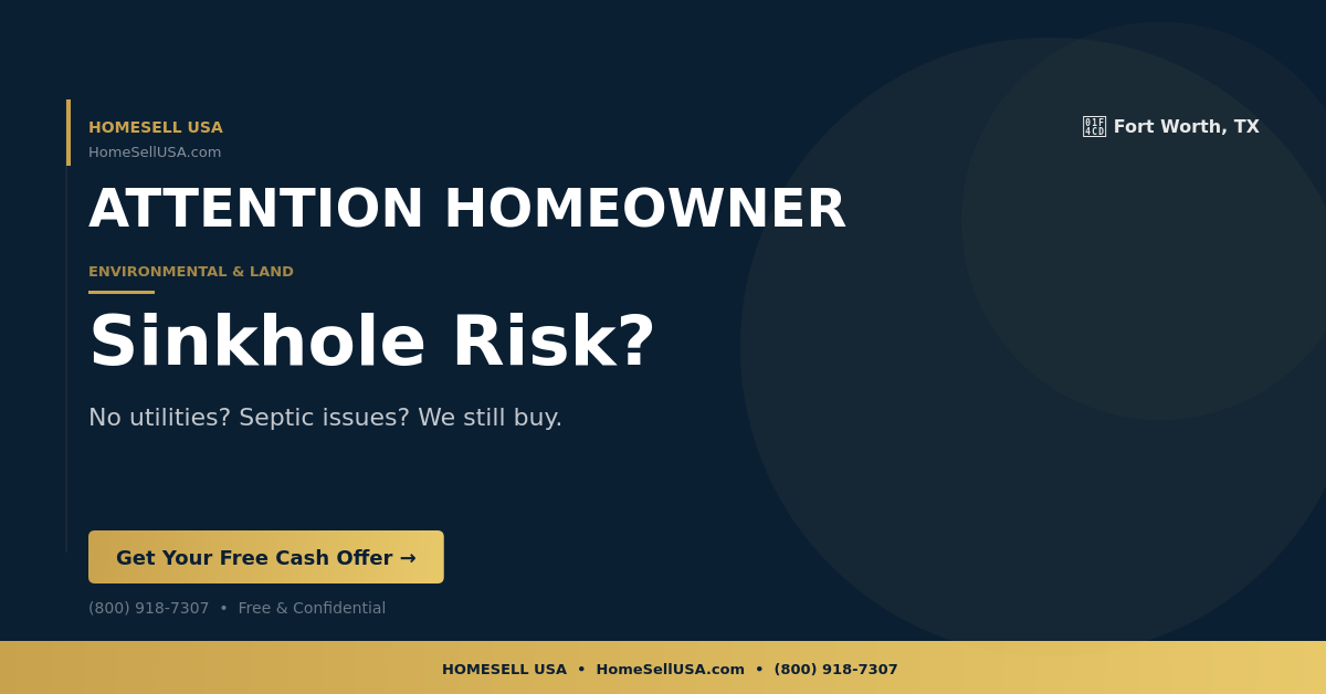 Sinkhole Risk? - Fort Worth, TX - HOMESELL USA