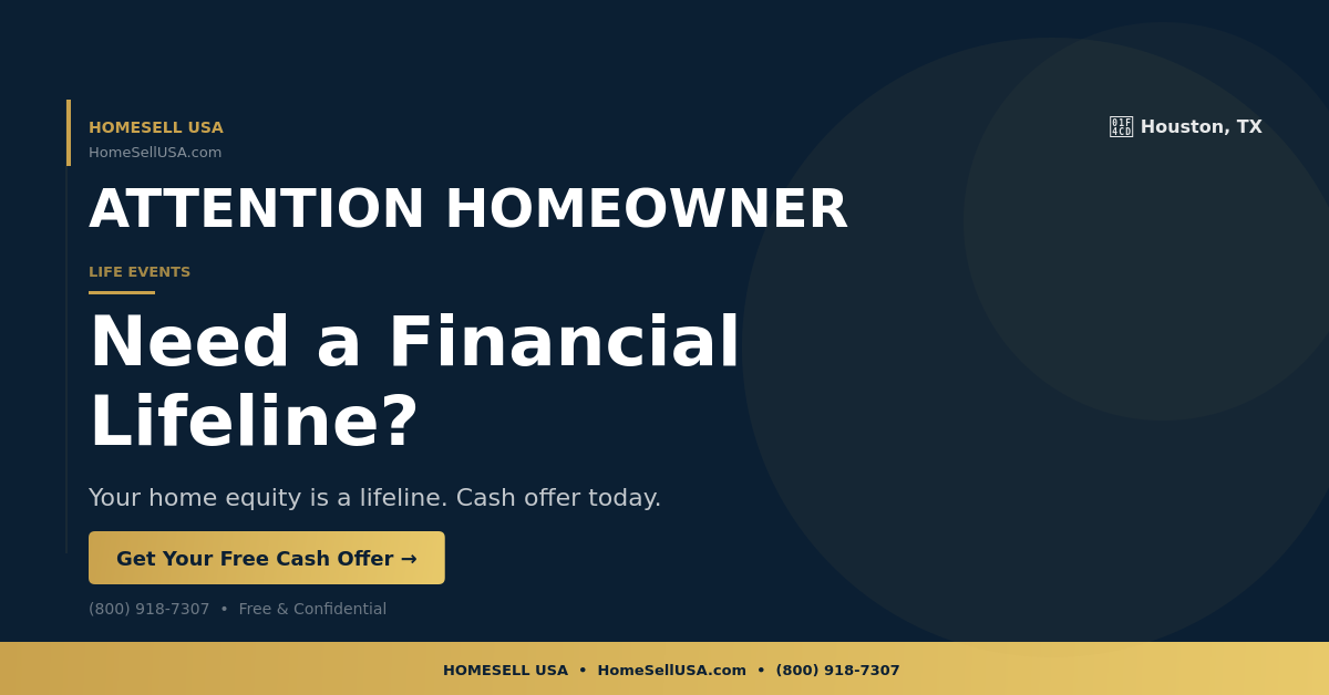 Need a Financial Lifeline? - Houston, TX - HOMESELL USA