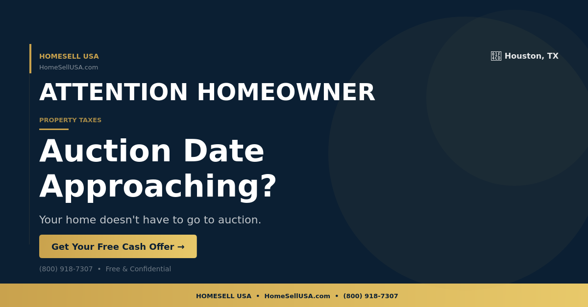 Auction Date Approaching? - Houston, TX - HOMESELL USA