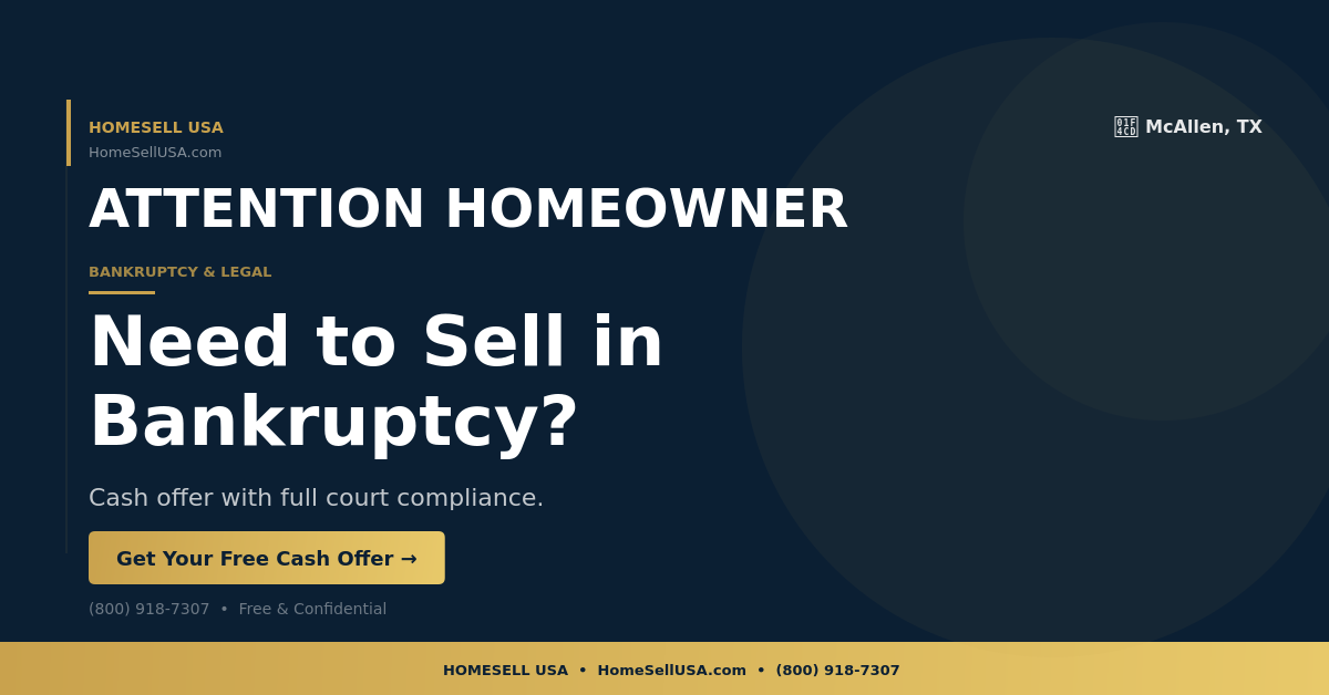 Need to Sell in Bankruptcy? - McAllen, TX - HOMESELL USA