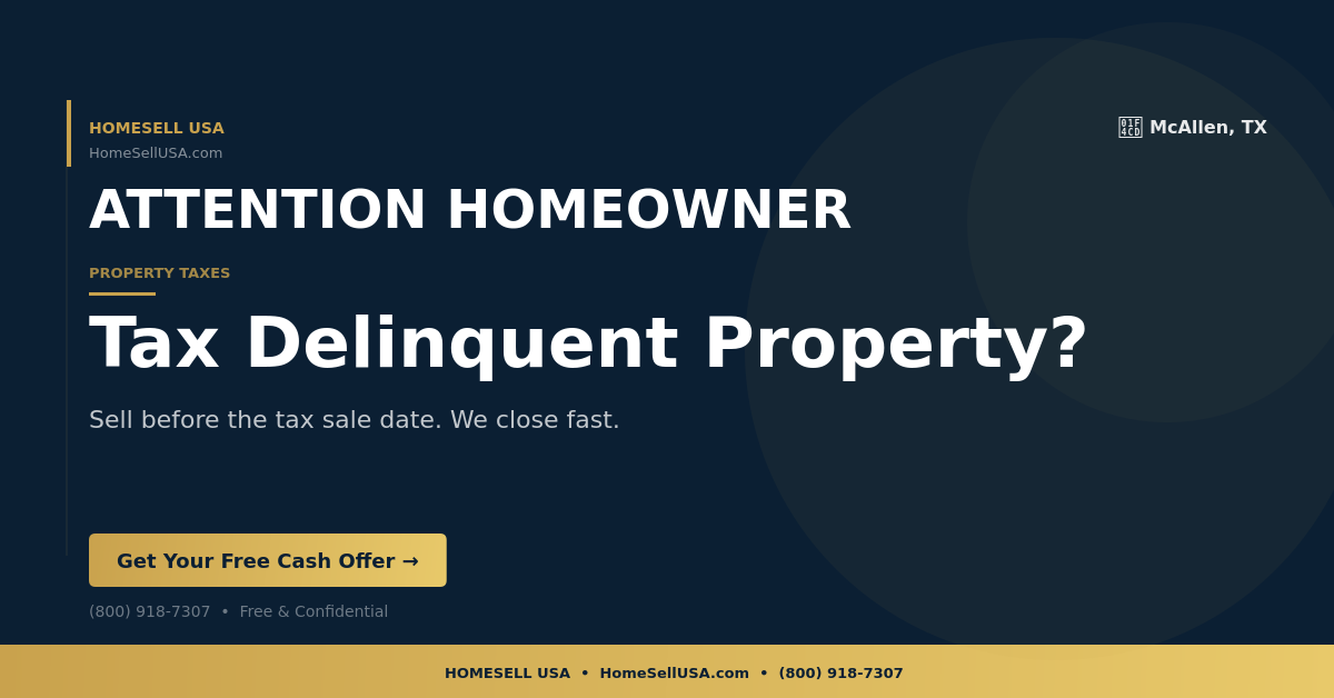 Tax Delinquent Property? - McAllen, TX - HOMESELL USA