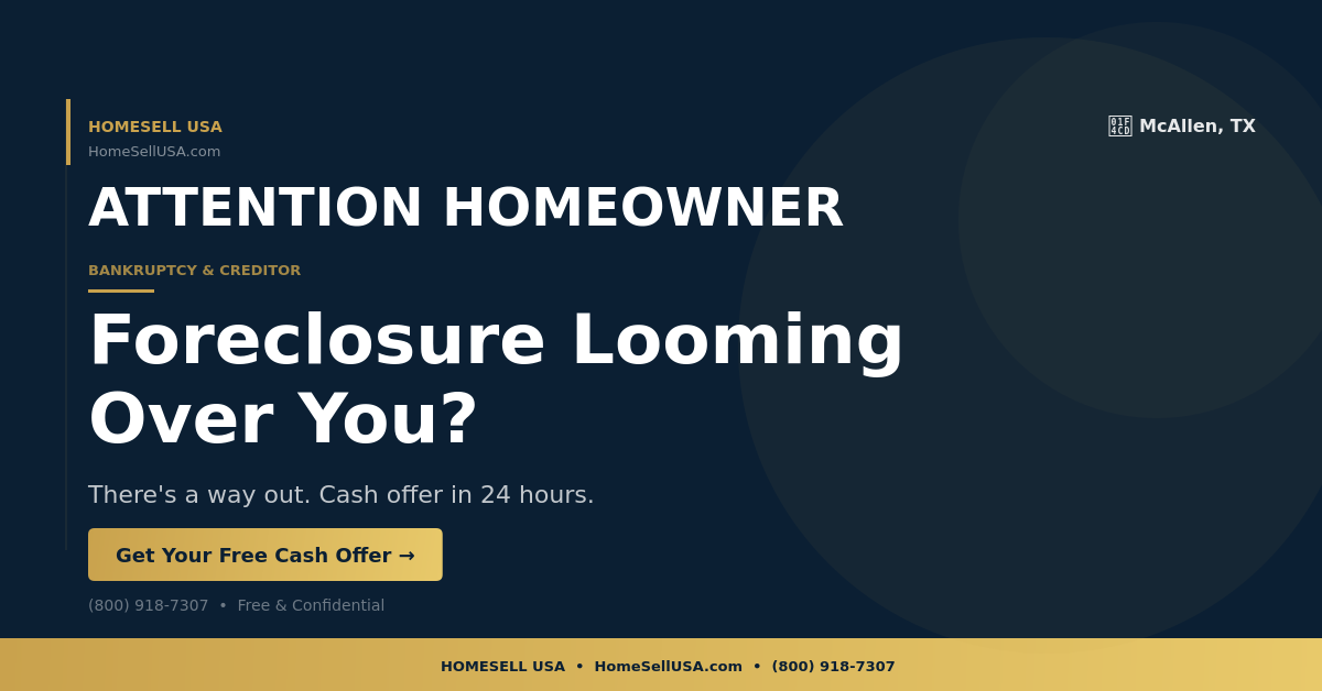 Foreclosure Looming Over You? - McAllen, TX - HOMESELL USA