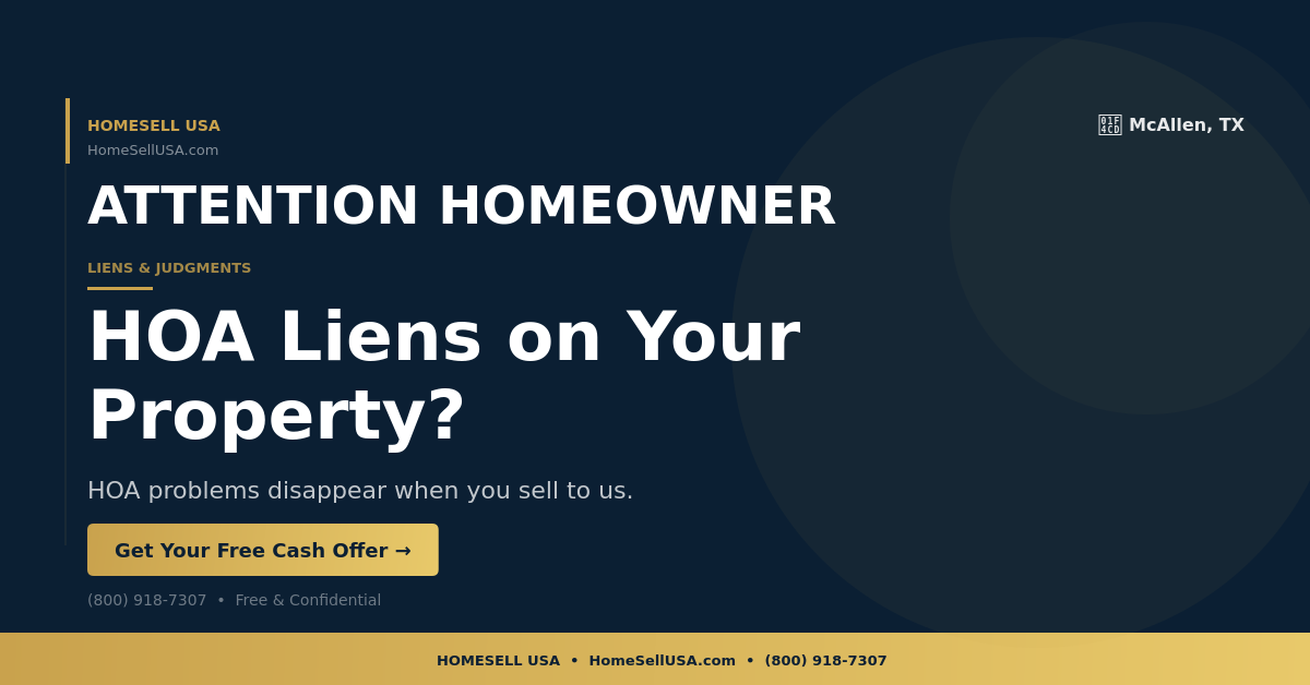 HOA Liens on Your Property? - McAllen, TX - HOMESELL USA