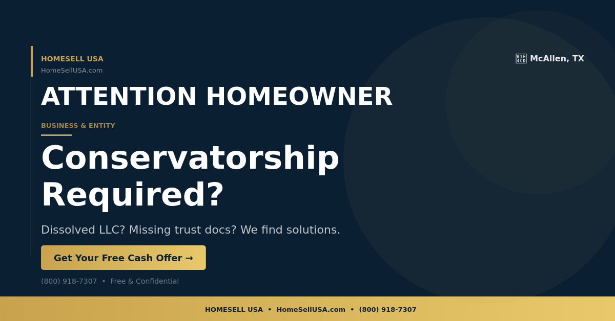 Conservatorship Required? - McAllen, TX - HOMESELL USA