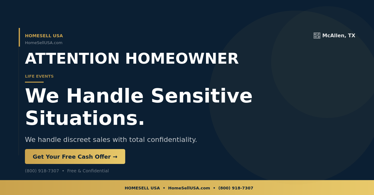 We Handle Sensitive Situations. - McAllen, TX - HOMESELL USA