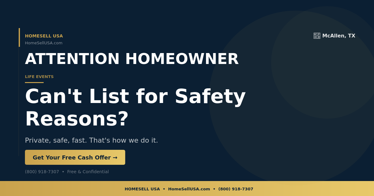Can't List for Safety Reasons? - McAllen, TX - HOMESELL USA