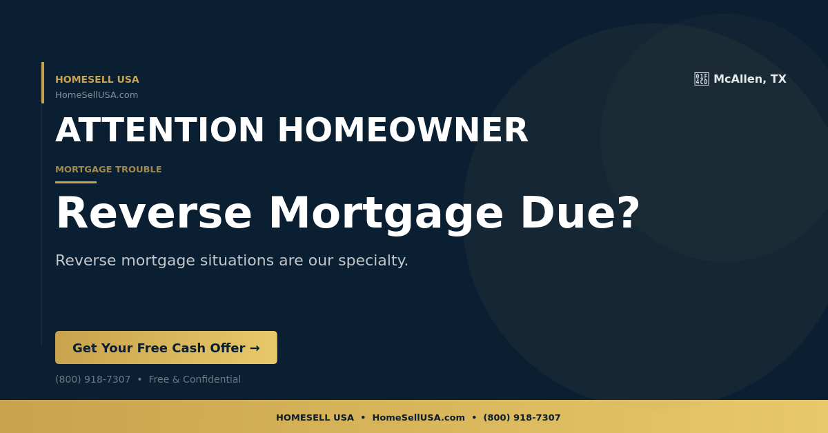 Reverse Mortgage Due? - McAllen, TX - HOMESELL USA