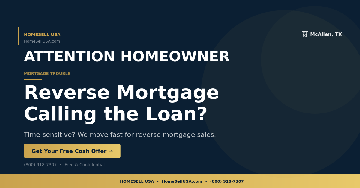 Reverse Mortgage Calling the Loan? - McAllen, TX - HOMESELL USA