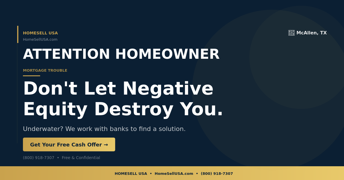 Don't Let Negative Equity Destroy You. - McAllen, TX - HOMESELL USA