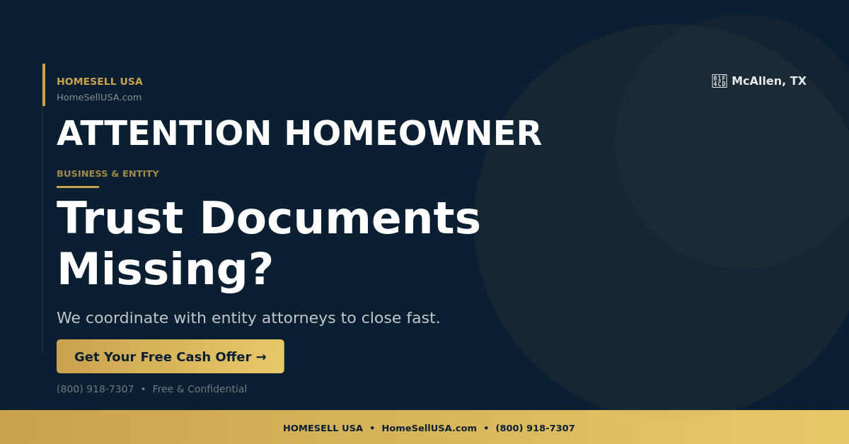 Trust Documents Missing? - McAllen, TX - HOMESELL USA