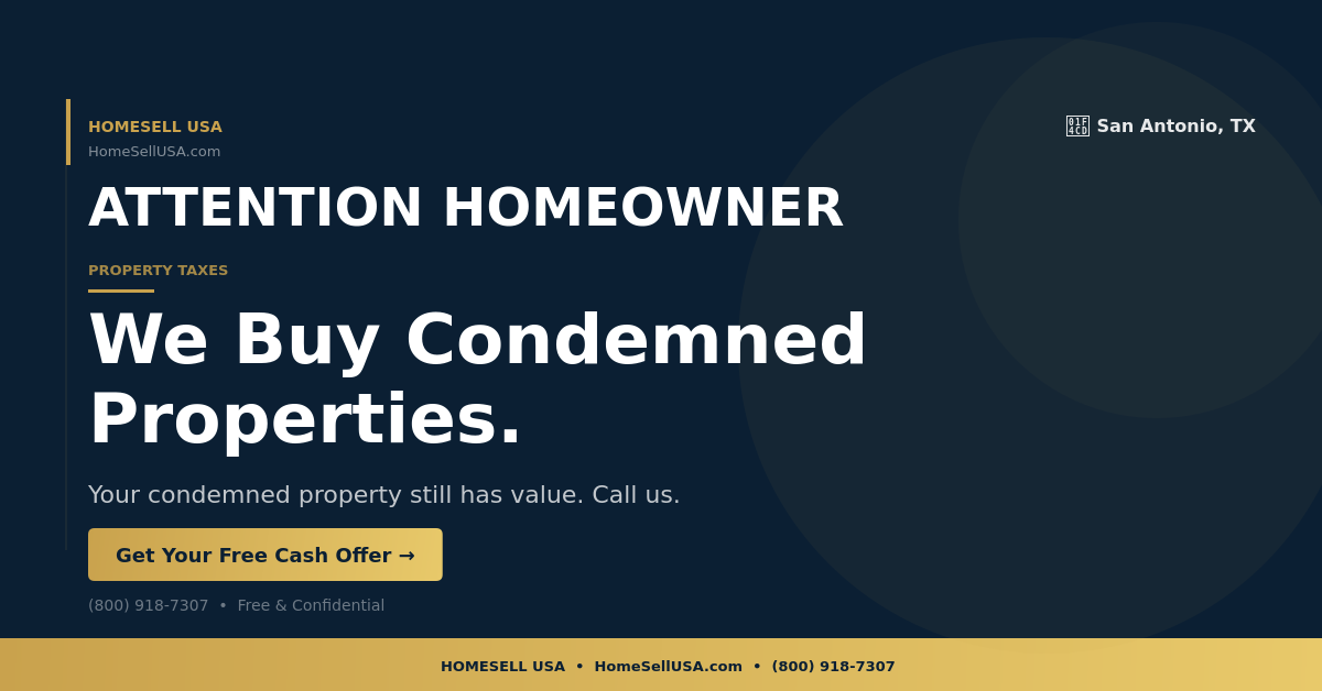 We Buy Condemned Properties. - San Antonio, TX - HOMESELL USA