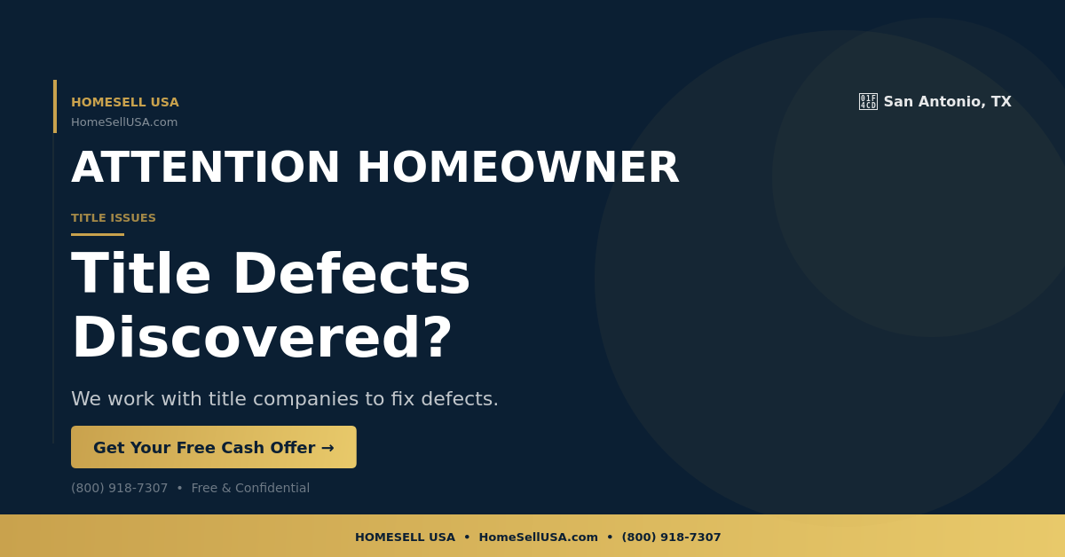 Title Defects Discovered? - San Antonio, TX - HOMESELL USA