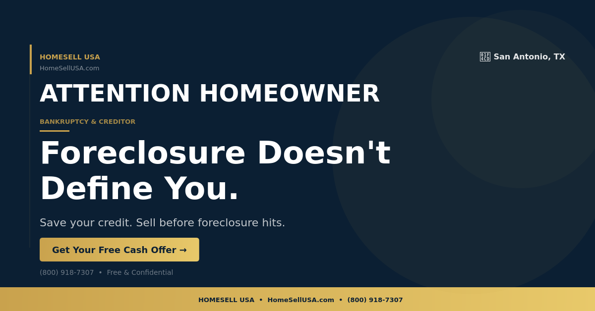 Foreclosure Doesn't Define You. - San Antonio, TX - HOMESELL USA