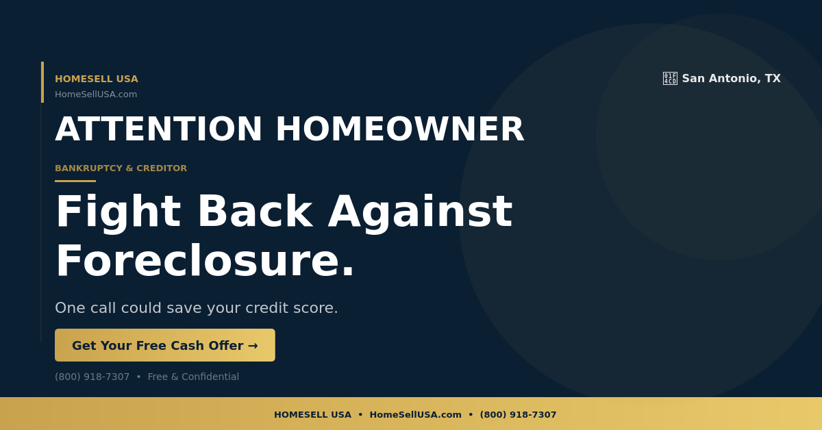 Fight Back Against Foreclosure. - San Antonio, TX - HOMESELL USA