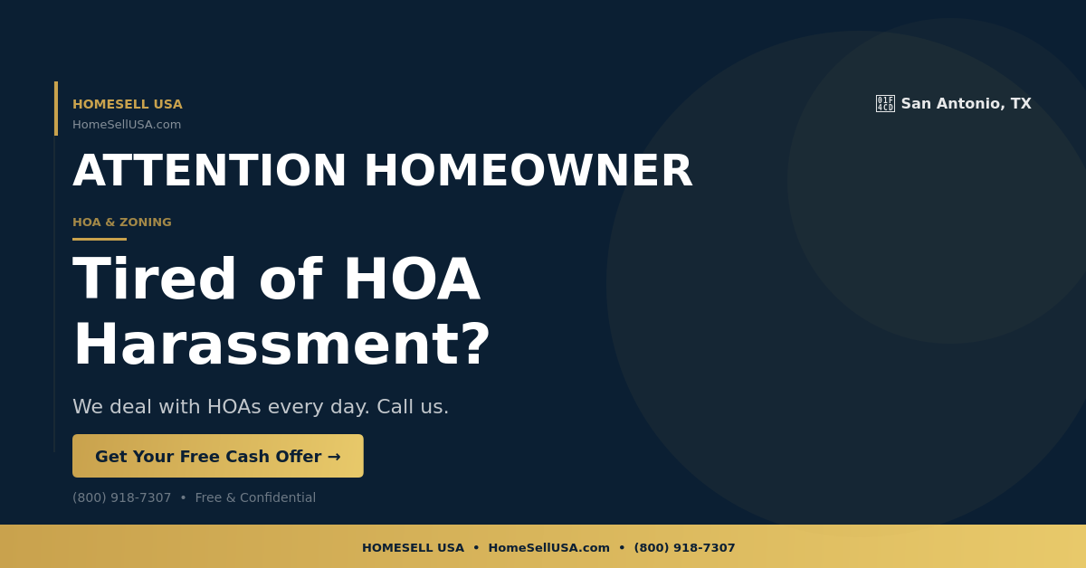 Tired of HOA Harassment? - San Antonio, TX - HOMESELL USA